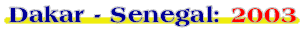 Dakar - Senegal 2003 - Capionati del mondo big game