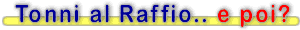 Tonni  al raffio ... e poi?