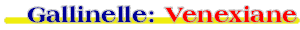 La Gallinella VENEXIANA