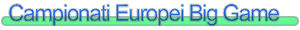 Indice Campionati Europei di Big Game